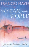 A Year in the World Mayes Frances