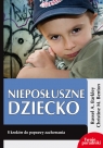 Nieposłuszne dziecko 8 kroków do poprawy zachowania Barkley Russel A., Benton Christine M.