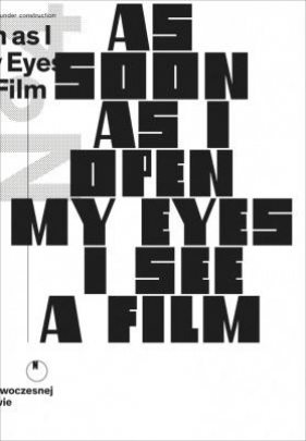 As Soon As I Open My Eyes I See a Film - Ana Janevski