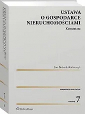 Ustawa o gospodarce nieruchomościami Komentarz - Bończak-Kucharczyk Ewa