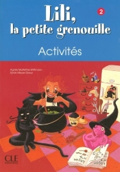 Lili la petite grenouille 2 Activites - Sylvie Meyer-Dreux