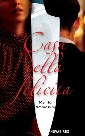 Casa Della Felicita - Ambrossini Melitta