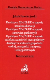 Dyrektywa 2014/23/UE w sprawie udzielania koncesji Dyrektywa 2014/24/UE w sprawie zamówień publicznych Dyrektywa 2014/25/UE w sprawie udzielania zamówień przez podmioty działające w sektorach gospodarki wodnej energetyki transportu i usług pocztowych
