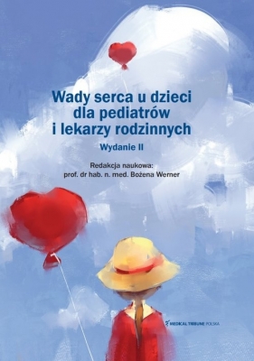 Wady serca dla pediatrów i lekarzy rodzinnych - Bożena Werner