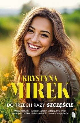 Do trzech razy szczęście - Krystyna Mirek