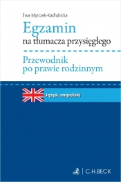 Egzamin na tłumacza przysięgłego. Przewodnik po prawie rodzinnym. Język angielski - Ewa Myrczek-Kadłubicka