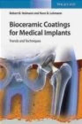 Bioceramic Coatings for Medical Implants Hans Lehmann, Robert Heimann