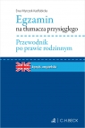 Egzamin na tłumacza przysięgłego. Przewodnik po prawie rodzinnym. Język Ewa Myrczek-Kadłubicka