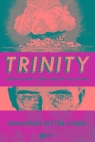 Trinity Historia bomby, która zmieniła losy świata Fetter-Vorm Jonathan