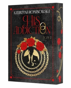 His Addiction (barwione brzegi). Tom 2 - Katarzyna Romanowska
