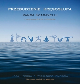 Przebudzenie kręgosłupa - Vanda Scaravelli