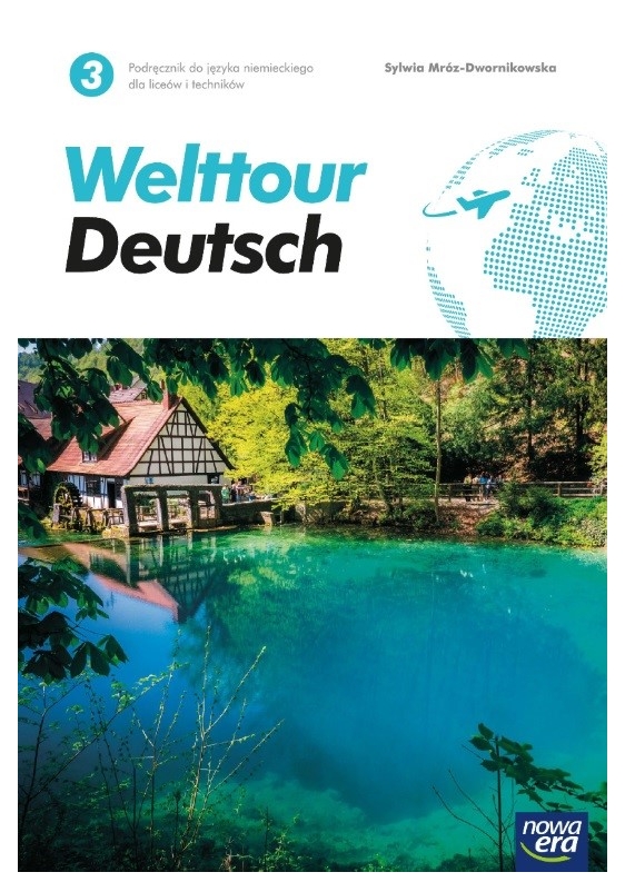 Welttour Deutsch 3. Podręcznik do języka niemieckiego dla liceów i techników. Poziom A2+