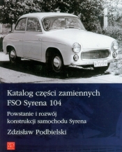 Katalog części zamiennych FSO Syrena 104 - Podbielski Zdzisław