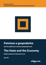 Państwo a gospodarka Interes publiczny w prawie gospodarczym. The State and the Economy Public Inte