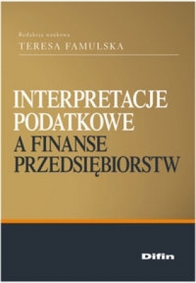 Interpretacje podatkowe a finanse przedsiębiorstw