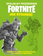Oficjalny przewodnik Fortnite. Jak rysować - Opracowanie zbiorowe