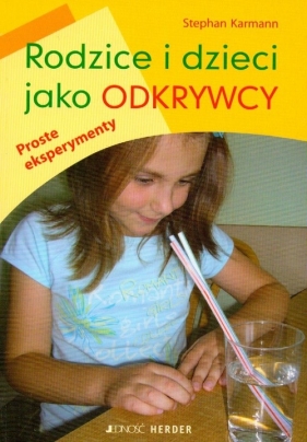 Rodzice i dzieci jako odkrywcy - Karmann Stephan<br />