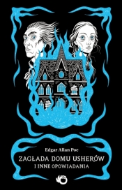 Zagłada domu Usherów i inne opowiadania - Edgar Allan Poe