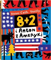 8 + 2 i Anton z Ameryki - Anne-Cath. Vestly