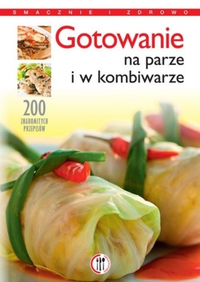 Gotowanie na parze i w kombiwarze - Szydłowska Marta