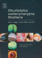 Okulistyka weterynaryjna Slattera - Miller Paul E., Ofri Ron, Maggs David J.