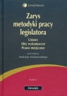 Zarys metodyki pracy legislatora Ustawy. Akty wykonawcze. Prawo miejscowe.