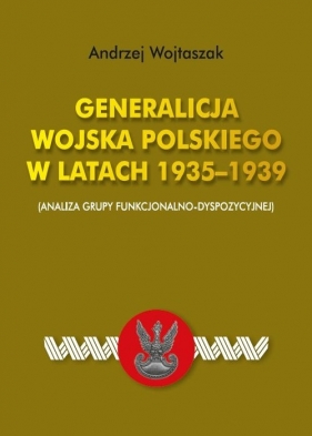 Generalicja Wojska Polskiego w latach 1935-1939 - Wojtaszak Andrzej