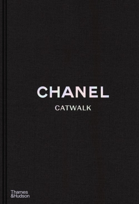Chanel Catwalk: The Complete Collections - Mauries Patrick, Sabatini Adelia