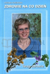 Zdrowie na co dzień (nowe wydanie) - Stefania Korżawska