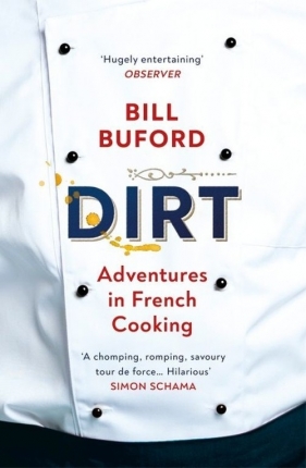 Dirt - Bill Buford