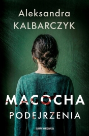 Macocha. Podejrzenia - Aleksandra Kalbarczyk