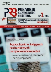 Poradnik Rachunkowości Budżetowej 7/2015 Rozrachunki w księgach rachunkowych i w sprawozdawczości zobowiązania cywilnoprawne i publicznoprawne