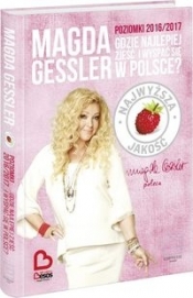 Poziomki 2016/2017 Gdzie najlepiej zjeść i wyspać się w Polsce? - Magda Gessler