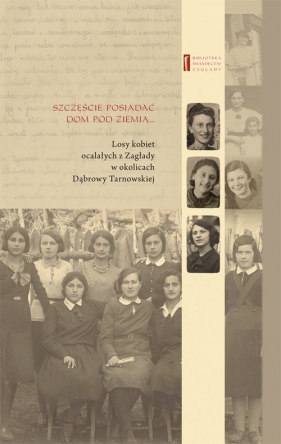 Szczęście posiadać dom pod ziemią - Chaja Rosenblatt, Schenker Rywka, Melania Weissenberg, Jan Grabowski