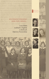 Szczęście posiadać dom pod ziemią - Jan Grabowski, Chaja Rosenblatt, Schenker Rywka, Melania Weissenberg