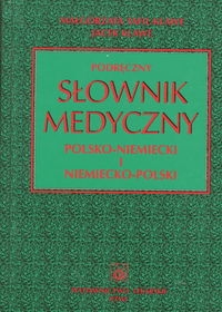 Podręczny słownik medyczny polsko-niemiecki i niemiecko-polski