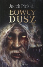 Łowcy dusz - Jacek Piekara