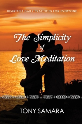 The Simplicity of Love Meditation - Samara Tony