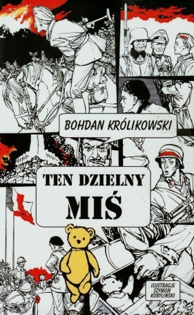 Ten dzielny miś - Bohdan Królikowski