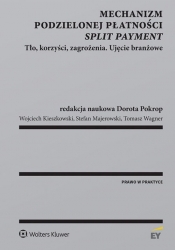 Mechanizm podzielonej płatności split payment - Majerowski Stefan, Pokrop Dorota, Wagner Tomasz, Kieszkowski Wojciech