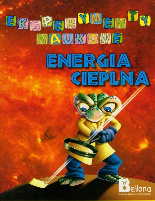 Eksperymenty naukowe Energia cieplna