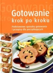 Gotowanie krok po kroku (Uszkodzona okładka) - Opracowanie zbiorowe