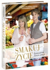 Smakuj życie - Mariola Bojarska-Ferenc