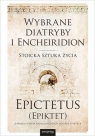 Wybrane diatryby i Encheiridion Stoicka sztuka życia Epictetus (Epiktet)