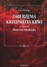 Zaburzenia krzepnięcia krwi w codziennej praktyce lekarskiej Jerzy Windyga