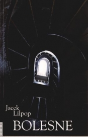 Bolesne - Jacek Lilpop