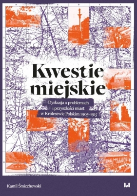 Kwestie miejskie - Kamil Śmiechowski