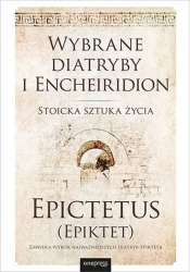 Wybrane diatryby i Encheiridion - Epictetus (Epiktet)