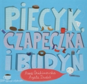 Piecyk czapeczka i budyń - Dudek Agata, Anna Onichimowska