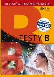 Testy B 30 testów jednokartkowych + płyta CD - Opracowanie zbiorowe